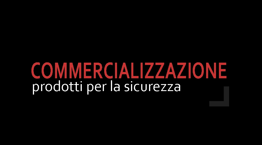 Commercializzazione prodotti per la sicurezza