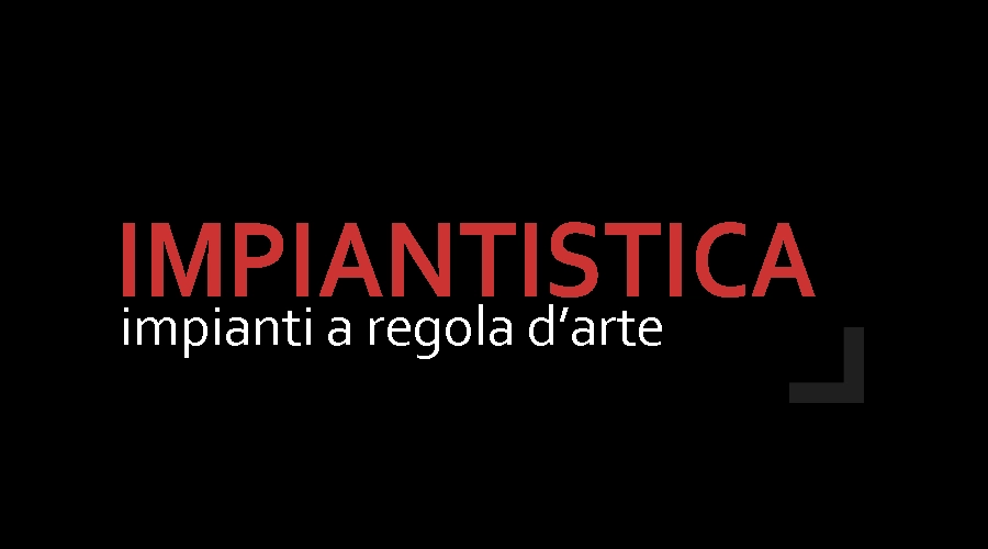 Impiantistica, impianti a regola d’arte